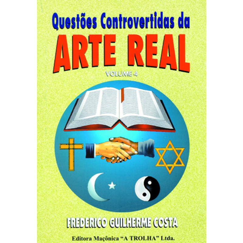 QUESTÕES CONTROVERTIDAS DA ARTE REAL VOLUME 4