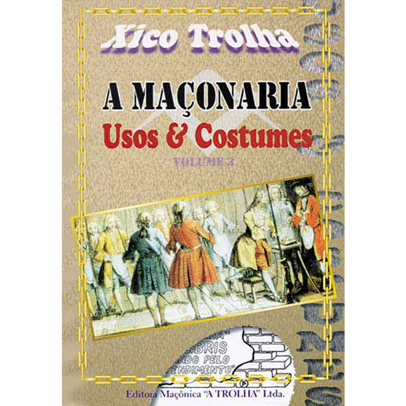 A Maconaria Usos E Costumes Volume 3