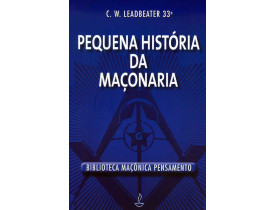 PEQUENA HISTORIA DA MAÇONARIA 