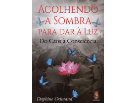 ACOLHENDO A SOMBRA PARA DAR À LUZ