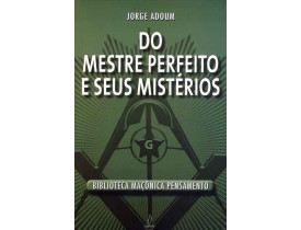 DO MESTRE PERFEITO E SEUS MISTÉRIOS