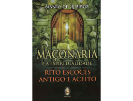 MAÇONARIA E A ESPIRITUALIDADE