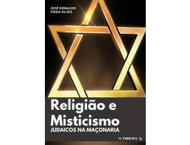 RELIGIÃO E MISTICISMO JUDAICOS NA MAÇONARIA