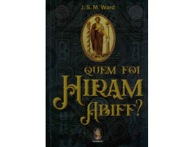 QUEM FOI HIRAM ABIFF?