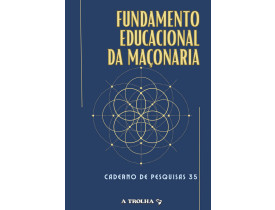 FUNDAMENTO EDUCACIONAL DA MAÇONARIA