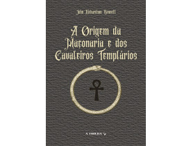 A ORIGEM DA MACONARIA E DOS CAVALEIROS TEMPLÁRIOS