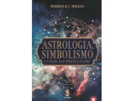 ASTROLOGIA, SIMBOLISMO E O MAPA DAS PERSONALIDADES