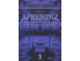 INSTRUÇÕES MAÇÔNICAS PARA O APRENDIZ