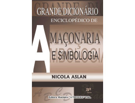 GRANDE DICIONÁRIO ENCICLOPÉDICO DE MAÇONARIA E SIMBOLOGIA VOL l