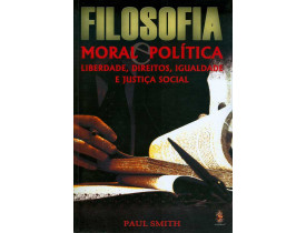 FILOSOFIA, MORAL E POLÍTICA