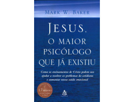 JESUS, O MAIOR PSICÓLOGO QUE JÁ EXISTIU