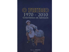 O PRUMO 1970 - 2010 Volume I - Grau 1
