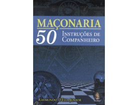 MAÇONARIA – 50 INSTRUÇÕES DE COMPANHEIRO