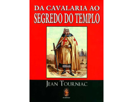 DA CAVALARIA AO SEGREDO DO TEMPLO