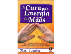 A CURA PELA ENERGIA DAS MÃOS