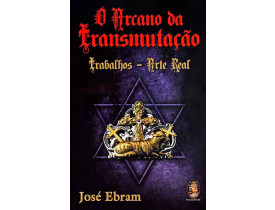 O ARCANO DA TRANSMUTAÇÃO
