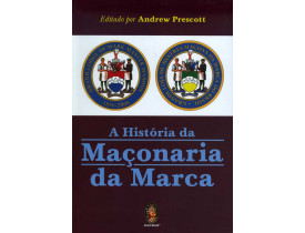 A HISTÓRIA DA MAÇONARIA DA MARCA