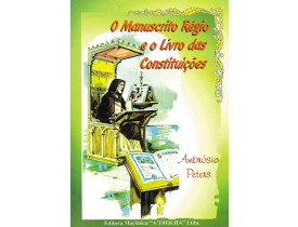 O MANUSCRITO RÉGIO – LIVRO DAS CONSTITUIÇÕES