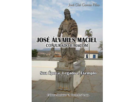 JOSÉ ALVARES MACIEL, CONJURADO E MAÇOM