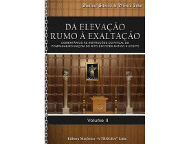 DA ELEVAÇÃO RUMO À EXALTAÇÃO - VOLUME II