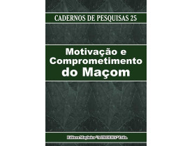 MOTIVAÇÃO E COMPROMETIMENTO DO MAÇOM 