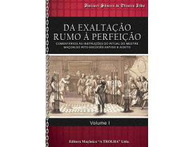 DA EXALTAÇÃO RUMO A PERFEIÇÃO - VOLUME I