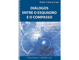 DIÁLOGOS ENTRE O ESQUADRO E O COMPASSO