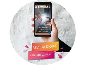 ASSINATURA ANUAL DA REVISTA "A TROLHA" –  FORMATO DIGITAL 