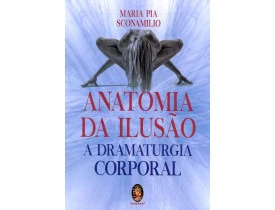 ANATOMIA DA ILUSÃO