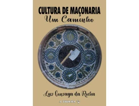 CULTURA DE MAÇONARIA – UM CAMINHO