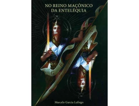 NO REINO MAÇÔNICO DA ENTELÉQUIA