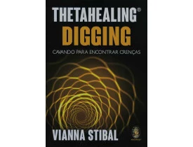 THETAHEALING® DIGGING