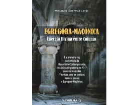 EGRÉGORA-MAÇÔNICA – ENERGIA DIVINA ENTRE COLUNAS