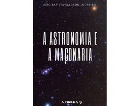 A ASTRONOMIA E A MAÇONARIA