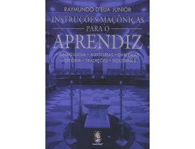 INSTRUÇÕES MAÇÔNICAS PARA O APRENDIZ