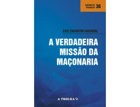 A VERDADEIRA MISSÃO DA MAÇONARIA