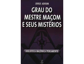 GRAU DO MESTRE MAÇOM E SEUS MISTÉRIOS