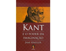 KANT E O PODER DA IMAGINAÇÃO