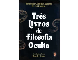 TRÊS LIVROS DE FILOSOFIA OCULTA 