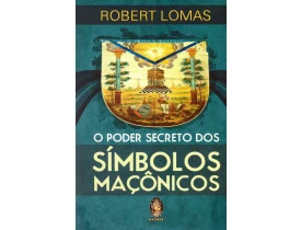 O PODER SECRETO DOS SÍMBOLOS MAÇÔNICOS