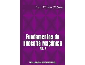 FUNDAMENTOS DA FILOSOFIA MAÇÔNICA VOL. 2