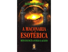 A MAÇONARIA ESOTÉRICA