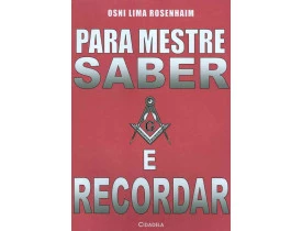 PARA MESTRE SABER  E RECORDAR