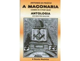A MAÇONARIA COMO É E POR QUÊ