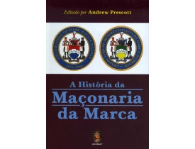 A HISTÓRIA DA MAÇONARIA DA MARCA