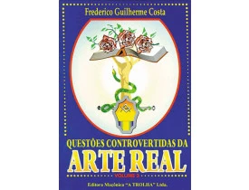QUESTÕES CONTROVERTIDAS DA ARTE REAL - VOLUME 3