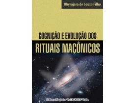 COGNIÇÃO E EVOLUÇÃO DOS RITUAIS MAÇÔNICOS