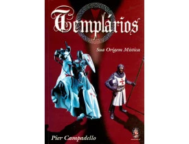 TEMPLÁRIOS,  SUA ORIGEM MÍSTICA